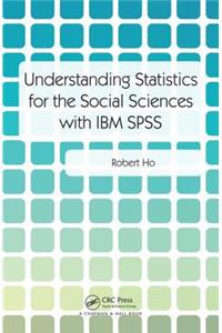 Understanding Statistics for the Social Sciences with IBM SPSS