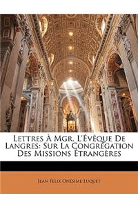Lettres a Mgr. L'Eveque de Langres