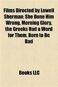 Films Directed by Lowell Sherman (Study Guide)