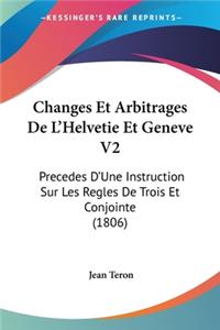 Changes Et Arbitrages De L'Helvetie Et Geneve V2