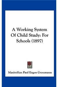 A Working System of Child Study