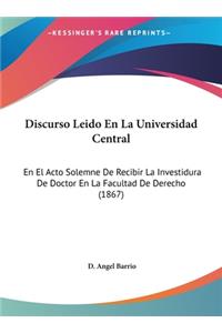 Discurso Leido En La Universidad Central