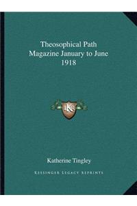 Theosophical Path Magazine January to June 1918
