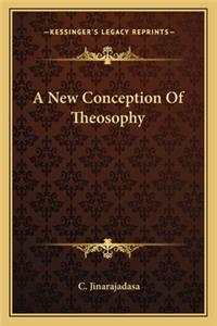 A New Conception of Theosophy