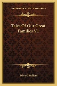 Tales of Our Great Families V1