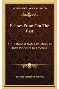 Echoes from Out the Past