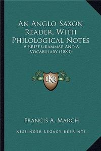 Anglo-Saxon Reader, with Philological Notes