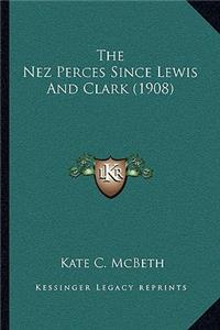 The Nez Perces Since Lewis and Clark (1908)