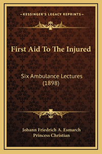 First Aid to the Injured