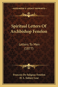 Spiritual Letters of Archbishop Fenelon
