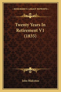 Twenty Years In Retirement V1 (1835)