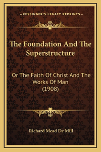The Foundation and the Superstructure