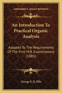 Introduction To Practical Organic Analysis