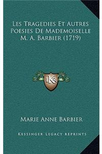 Les Tragedies Et Autres Poesies De Mademoiselle M. A. Barbier (1719)