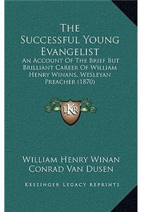 The Successful Young Evangelist