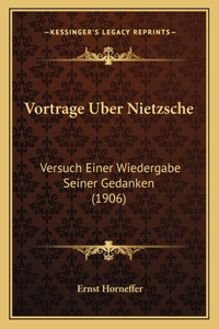 Vortrage Uber Nietzsche
