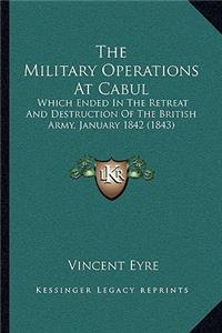 The Military Operations At Cabul