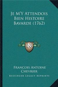 Je M'Y Attendois Bien Histoire Bavarde (1762)
