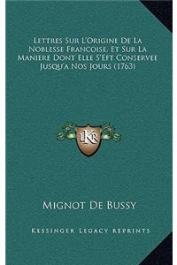 Lettres Sur L'Origine De La Noblesse Francoise, Et Sur La Maniere Dont Elle S'Eft Conservee Jusqu'a Nos Jours (1763)