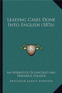 Leading Cases Done Into English (1876)