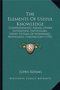 Elements Of Useful Knowledge