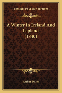 Winter In Iceland And Lapland (1840)