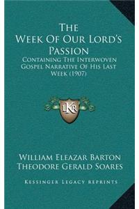 The Week Of Our Lord's Passion