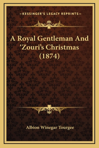 A Royal Gentleman And 'Zouri's Christmas (1874)