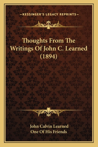 Thoughts From The Writings Of John C. Learned (1894)