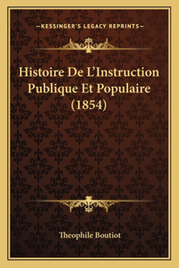 Histoire De L'Instruction Publique Et Populaire (1854)