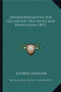 Denkwurdigkeiten Zur Geschichte Der Badischen Revolution (1851)