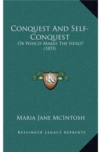 Conquest And Self-Conquest