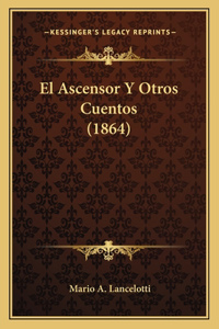 Ascensor Y Otros Cuentos (1864)