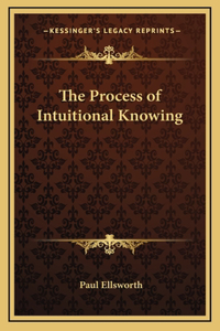 The Process of Intuitional Knowing