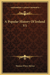 Popular History Of Ireland V1
