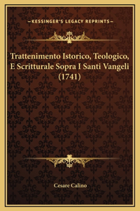 Trattenimento Istorico, Teologico, E Scritturale Sopra I Santi Vangeli (1741)