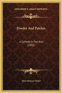 Powder And Patches