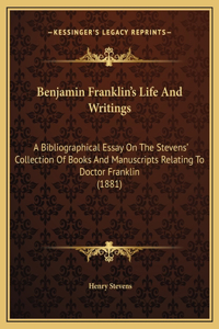 Benjamin Franklin's Life And Writings