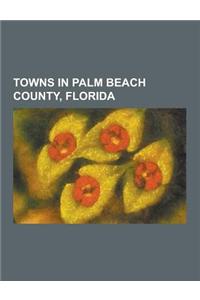 Towns in Palm Beach County, Florida