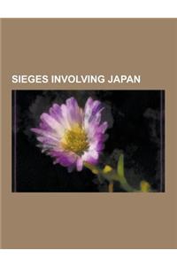 Sieges Involving Japan