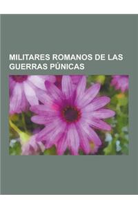 Militares Romanos de Las Guerras Punicas