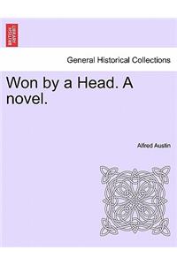 Won by a Head. a Novel.Vol.I