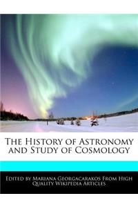The History of Astronomy and Study of Cosmology