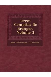 Uvres Completes de B Ranger, Volume 3