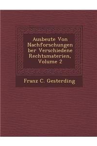 Ausbeute Von Nachforschungen Ber Verschiedene Rechtsmaterien, Volume 2