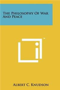 Philosophy Of War And Peace