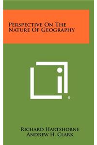 Perspective On The Nature Of Geography