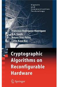 Cryptographic Algorithms on Reconfigurable Hardware