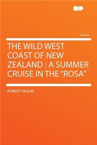 The Wild West Coast of New Zealand