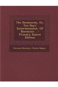 The Decameron, Or, Ten Days' Entertainment, of Boccaccio